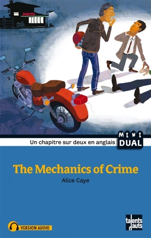 The mechanics of crime - Alice Caye