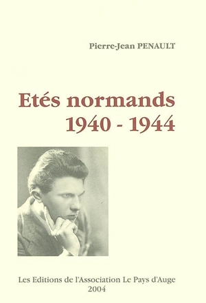 Etés normands 1940-1944 - Pierre-Jean Pénault