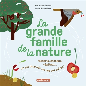 La grande famille de la nature - Alexandra Garibal