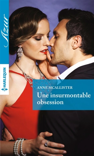 Une insurmontable obsession - Anne McAllister