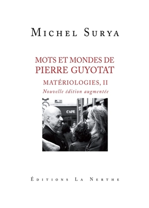 Matériologies. Vol. 2. Mots et mondes de Pierre Guyotat - Michel Surya