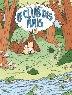 Le club des amis. Vol. 2 - Sophie Guerrive