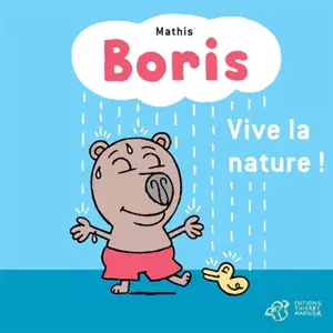 Boris. Vive la nature ! - Jean-Marc Mathis