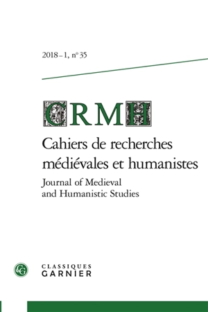 Cahiers de recherches médiévales et humanistes, n° 35. La chanson de geste au XIVe siècle