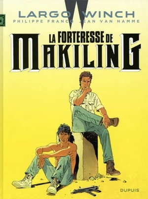 Largo Winch. Vol. 7. La forteresse de Makiling - Jean Van Hamme