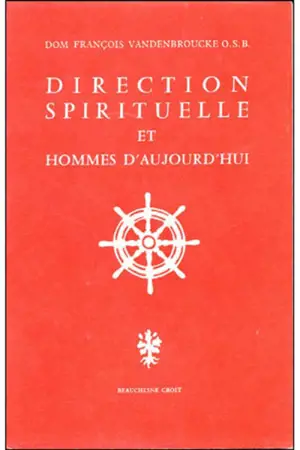 Direction spirituelle et hommes d'aujourd'hui - François Vandenbroucke