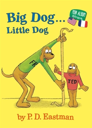 Big dog... little dog - Philip D. Eastman