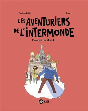 Les aventuriers de l'Intermonde. Vol. 2. L'ombre de Morok - Jérôme Erbin