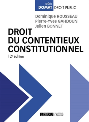 Droit du contentieux constitutionnel - Dominique Rousseau