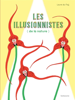 Les illusionnistes (de la nature) - Laure Du Faÿ