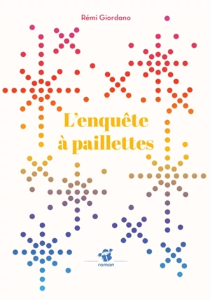 L'enquête à paillettes - Rémi Giordano