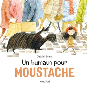 Un humain pour Moustache - Gabriel Evans