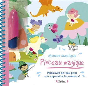 Monde magique : peins avec de l'eau pour voir apparaître les couleurs ! - Julie Cossette