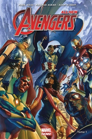 All-New Avengers. Vol. 1. Rassemblement ! - Mark Waid