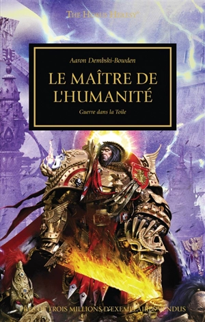 The Horus heresy. Vol. 41. Le maître de l'humanité : guerre dans la Toile - Aaron Dembski-Bowden