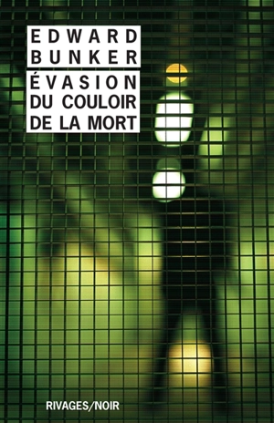 Evasion du couloir de la mort - Edward Bunker