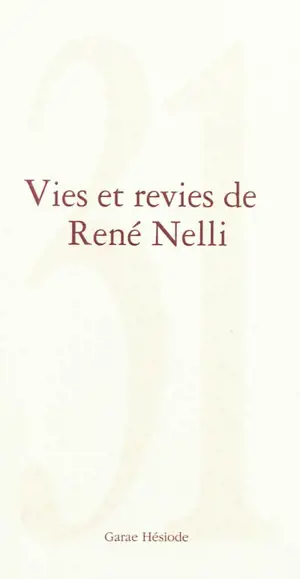 31 vies et revies de René Nelli : vidas e razos