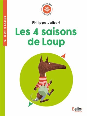 Les 4 saisons de Loup - Philippe Jalbert