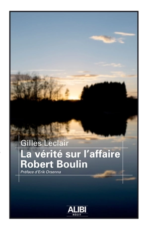 La vérité sur l’affaire Robert Boulin - Gilles Leclair