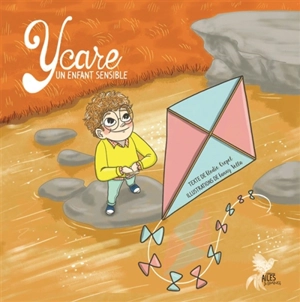 Ycare. Ycare, un enfant sensible - Elodie Crépel