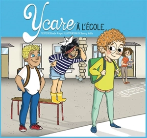 Ycare. Vol. 1. Ycare à l'école - Elodie Crépel