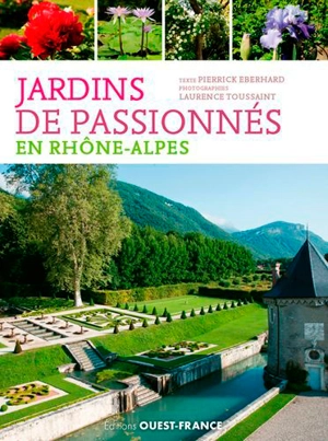 Jardins de passionnés en Rhône-Alpes : des ilôts de verdure où s'émerveiller et apprendre - Pierrick Eberhard