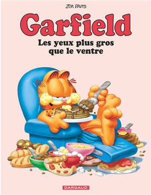 Garfield. Vol. 3. Les yeux plus gros que le ventre - Jim Davis