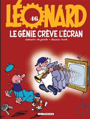 Léonard. Vol. 46. Le génie crève l'écran - Bob De Groot