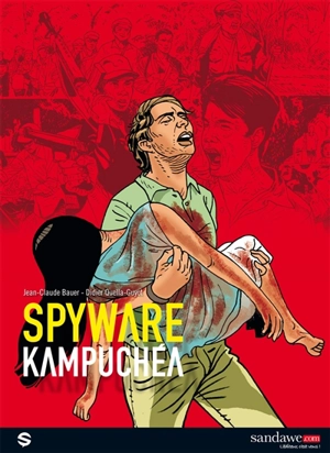 Spyware. Vol. 2. Kampuchéa - Didier Quella-Guyot