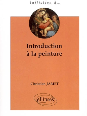 Introduction à la peinture - Christian Jamet