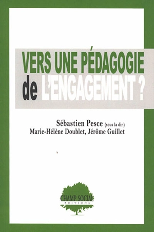 Vers une pédagogie de l'engagement ? : pratiques et dispositifs d'émancipation dans les centres sociaux de la Vienne - Marie-Hélène Doublet