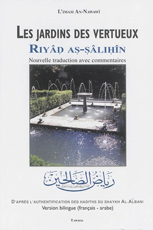 Les jardins des vertueux. Riyâd as-sâlihîn - Yahyâ ibn Sharaf al- Nawawî