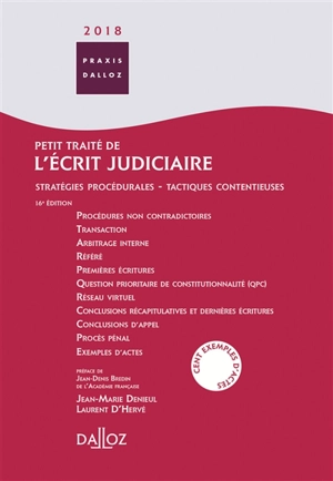 Petit traité de l'écrit judiciaire 2018 : stratégies procéduriales, tactiques contentieuses - Jean-Marie Denieul