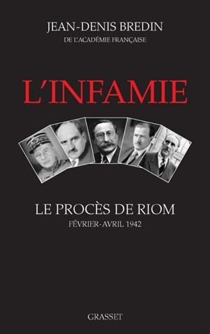 L'infamie : le procès de Riom, février-avril 1942 - Jean-Denis Bredin