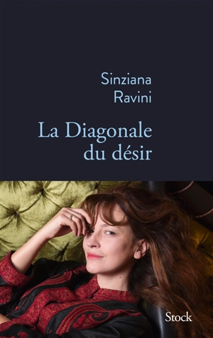La diagonale du désir - Sinziana Ravini