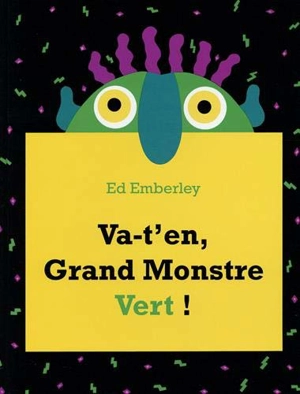 Va-t'en, grand monstre vert ! - Ed Emberley