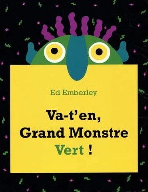 Va-t'en, grand monstre vert ! - Ed Emberley