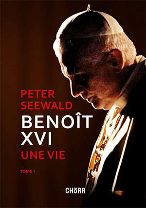 Benoît XVI - Une vie : Tome 1 - De sa jeunese en Allemagne sous le régime nazi au concile Vatican II (1927 à 1965) - Peter Seewald