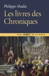 Les livres des Chroniques - Philippe Abadie