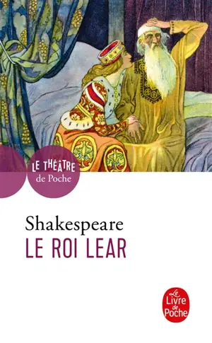 Le roi Lear - William Shakespeare