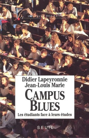 Campus blues : les étudiants face à leurs études - Didier Lapeyronnie