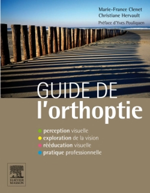 Guide de l'orthoptie - Marie-France  Clenet