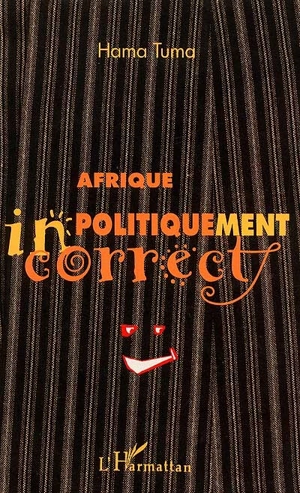 Afrique politiquement incorrect - Hama Tuma