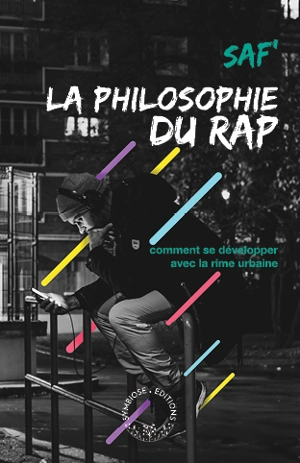 Philosophie du rap : comment se développer avec la rime urbaine - Jean Beaudeaux