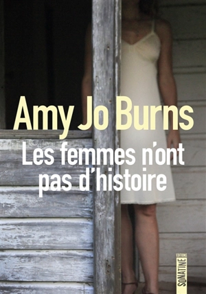 Les femmes n'ont pas d'histoire - Amy Jo Burns