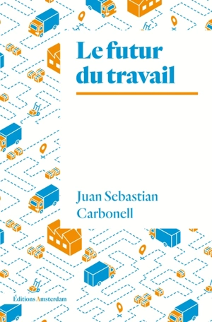 Le futur du travail - Juan Sebastian Carbonell