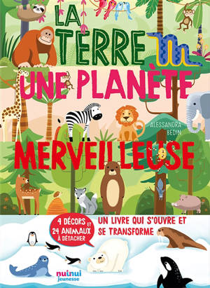 La Terre : une planète merveilleuse - Alessandra Bedin