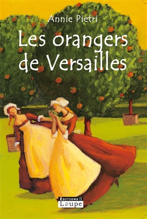 Les orangers de Versailles - Annie Pietri