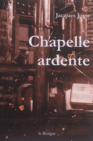 Chapelle ardente - Jacques Josse