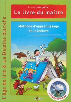 Méthode d'apprentissage de la lecture : le livre du maître - Paul-Michel Castellani